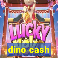 dino cash
